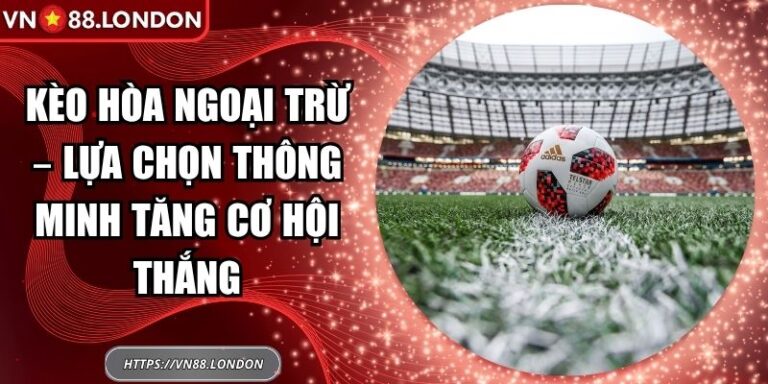 Kèo hòa ngoại trừ